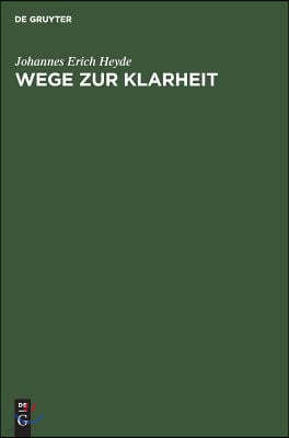 Wege Zur Klarheit: Gesammelte Aufsätze