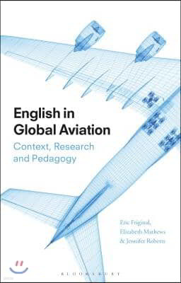 English in Global Aviation: Context, Research, and Pedagogy