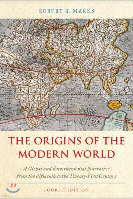 The Origins of the Modern World: A Global and Environmental Narrative from the Fifteenth to the Twenty-First Century