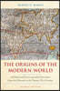 The Origins of the Modern World: A Global and Environmental Narrative from the Fifteenth to the Twenty-First Century, Fourth Edition