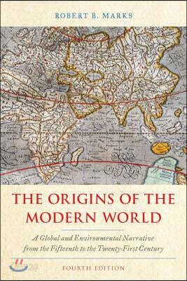 The Origins of the Modern World: A Global and Environmental Narrative from the Fifteenth to the Twenty-First Century