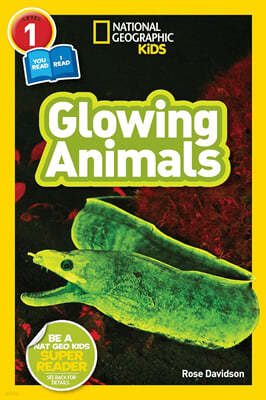 National Geographic Readers: Glowing Animals (L1/Coreader)