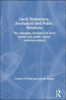 Local Democracy, Journalism and Public Relations