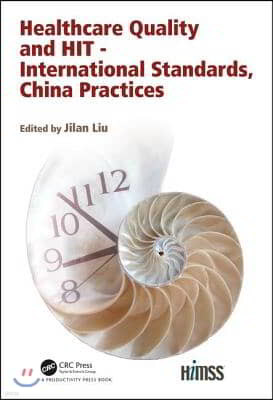 Healthcare Quality and HIT - International Standards, China Practices