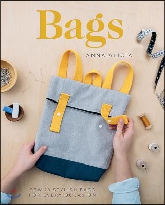 Bags: Sew 18 Stylish Bags for Every Occasion