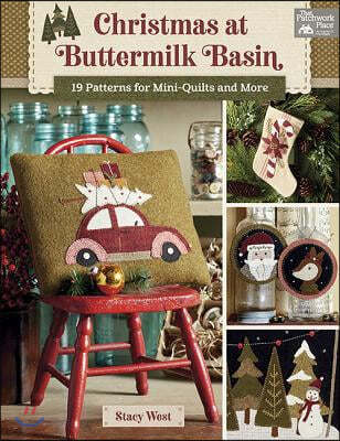 Christmas at Buttermilk Basin: 19 Patterns for Mini-Quilts and More