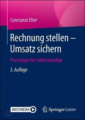 Rechnung Stellen - Umsatz Sichern: Praxistipps Fur Selbststandige