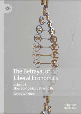 The Betrayal of Liberal Economics