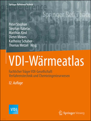 VDI-Warmeatlas: Fachlicher Trager VDI-Gesellschaft Verfahrenstechnik Und Chemieingenieurwesen