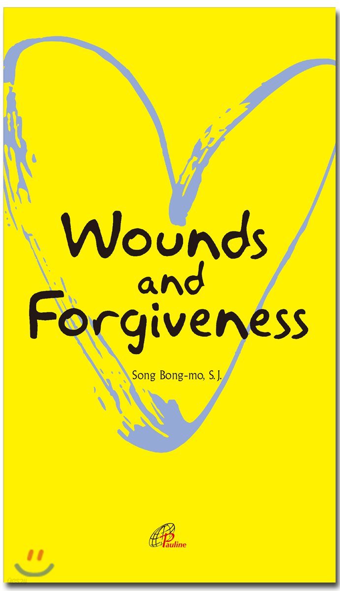 Wounds and Forgiveness 상처와 용서 (영문판)