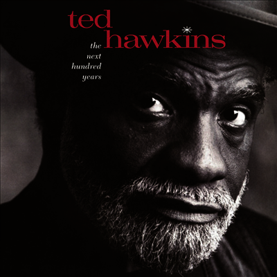 Ted Hawkins — Next Hundred Years (Super Analog) 앨범 커버