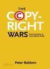 The Copyright Wars: Three Centuries of Trans-Atlantic Battle (Hardcover) 