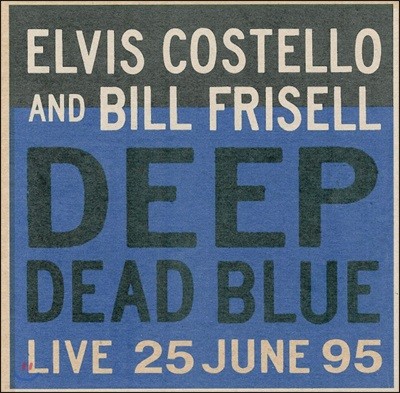 Elvis Costello & Bill Frisell ( ڽڷ &  ) - Deep Dead Blue [LP]