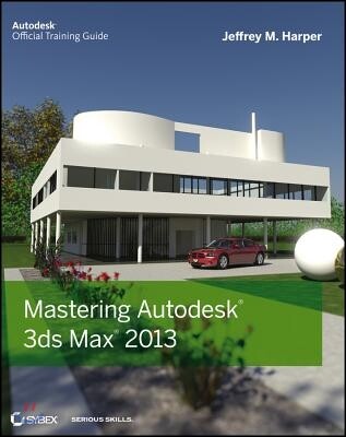 John Wiley & Sons Mastering Autodesk 3ds Max 2013