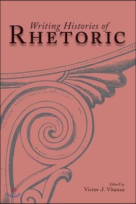 Writing Histories of Rhetoric