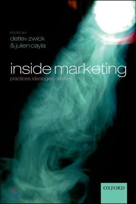 Inside Marketing: Practices, Ideologies, Devices