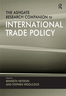 Ashgate Research Companion to International Trade Policy