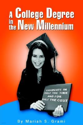 A College Degree in the New Millennium