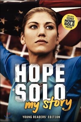 Hope Solo: My Story Young Readers' Edition