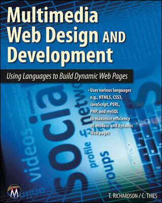 Multimedia Web Design and Development: Using Languages to Build Dynamic Web Pages [With DVD]