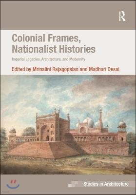 Colonial Frames, Nationalist Histories