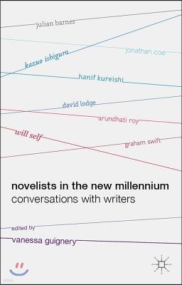 Novelists in the New Millennium: Conversations with Writers