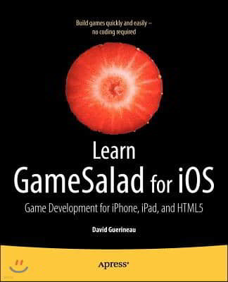 Learn Gamesalad for IOS: Game Development for Iphone, Ipad, and HTML5