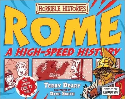 Horrible Histories : Rome : A High-Speed History