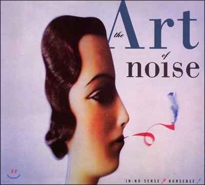 Art of Noise (Ʈ  ) - In No Sense? Nonsense! (Deluxe Edition) [2CD]