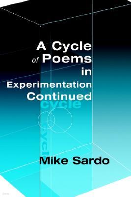 A Cycle of Poems in Experimentation Continued