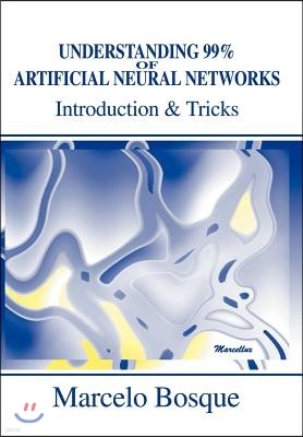 Understanding 99% of Artificial Neural Networks: Introduction & Tricks