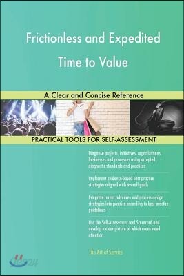 Frictionless and Expedited Time to Value A Clear and Concise Reference