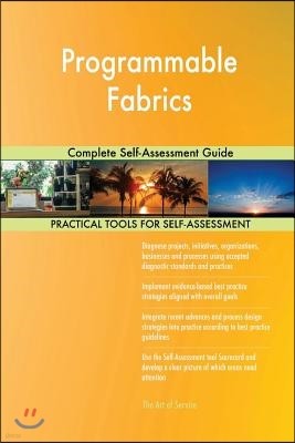 Programmable Fabrics Complete Self-Assessment Guide