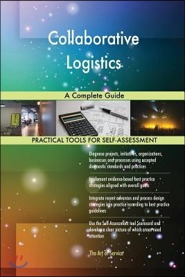 Collaborative Logistics A Complete Guide