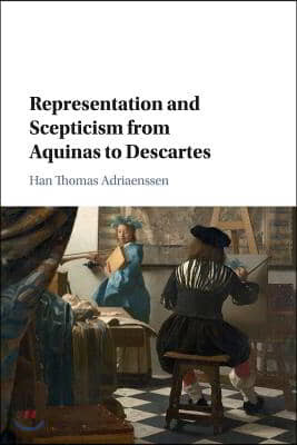 Representation and Scepticism from Aquinas to Descartes