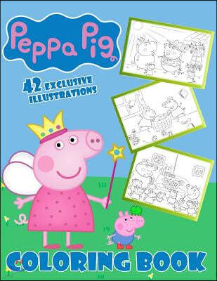 Peppa Pig Coloring Book: 42 Exclusive Illustrations for Kids (High Quality)