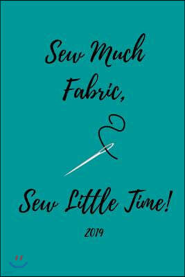 Sew Much Fabric, Sew Little Time! 2019: Funny Sewer