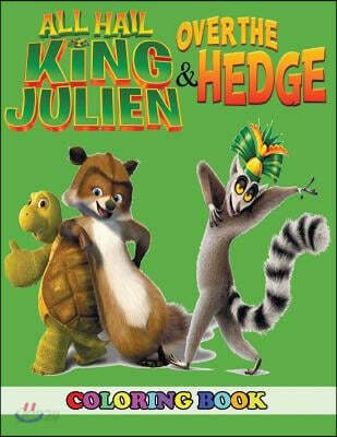 All Hail King Julien and Over the Hedge Coloring Book: 2 in 1 Coloring Book for Kids and Adults, Activity Book, Great Starter Book for Children with F