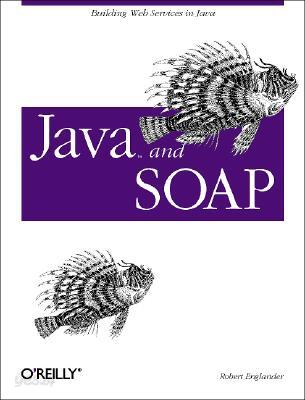 Java and Soap: Building Web Services in Java