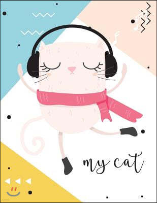 My Cat: Dance with Cute Cat Cover and Dot Graph Line Sketch Pages, Extra Large (8.5 X 11) Inches, 110 Pages, White Paper, Sket