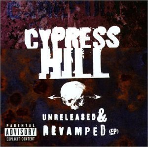 Cypress Hill / Unreleased & Revamped (EP/미개봉)