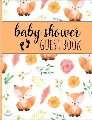 Baby Shower Guest Book: Keepsake for Parents with Cute Foxes - Guests Sign in and Write Specials Messages to Baby & Parents - Bonus Gift Log I