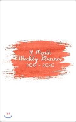 2019 - 2020 18 Month Weekly Planner: Coral Watercolor - The Color of the Year - Keeps Home Decorating Ideas Scheduled in One Simple Pretty Calendar.