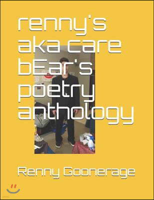 renny's aka care bEar's poetry anthology