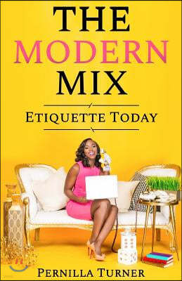 The Modern Mix: Etiquette Today