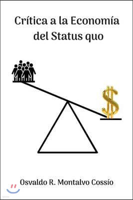 Cr?tica a la Econom?a del Status Quo