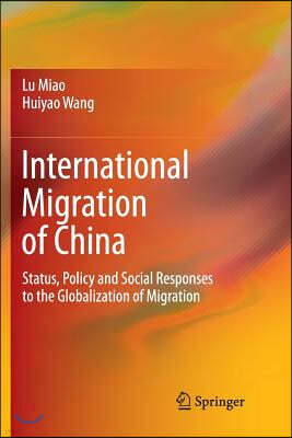 International Migration of China: Status, Policy and Social Responses to the Globalization of Migration