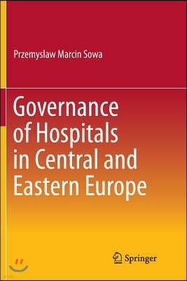 Governance of Hospitals in Central and Eastern Europe