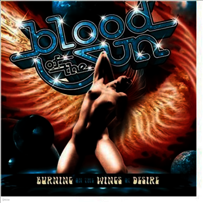 Blood Of The Sun — Burning On The Wings Of Desire 앨범 커버