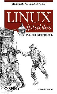 Linux Iptables Pocket Reference